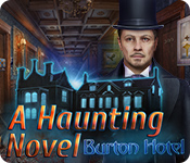 A Haunting Novel: Burton Hotel