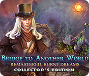 Bridge to Another World Remastered: Burnt Dreams Collector's Edition