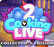 Cooking Live 2 Collector's Edition