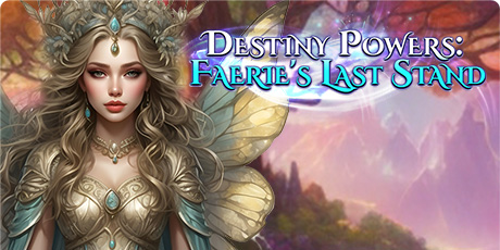 Destiny Powers: Faeries Last Stand