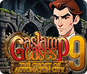 Gaslamp Cases 9: The Ghost of Automaton City