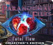 Paranormal Files: Fatal Flaw Collector's Edition