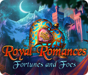 Royal Romances: Fortunes and Foes