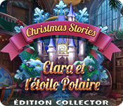 Christmas Stories: Clara et l'étoile Polaire Édition Collector