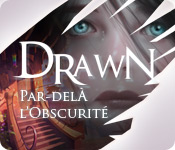 Drawn®: Par-delà l'Obscurité™