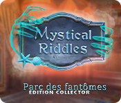 Mystical Riddles: Parc des fantômes Édition Collector