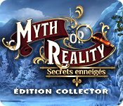 Myth or Reality: Secrets enneigés Édition Collector