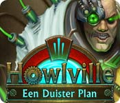 Howlville: Een Duister Plan